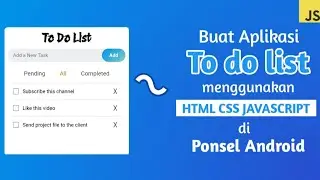 Membuat aplikasi todolist menggunakan html css dan javascript | Menggunakan Android