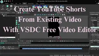 Create YouTube Shorts From Existing Video On PC Using VSDC Free Video Editor (2023)