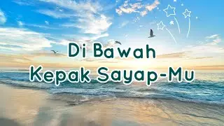 Di Bawah Kepak Sayap-Mu - Piano Instrumental