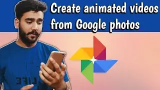 How to make animation in google photos | How to create Animation with your photos in Google Photos