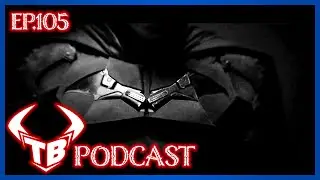 Episode 105: The Batman Suit Reveal