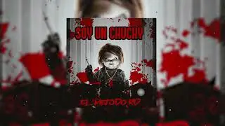 El Metodo RD - Soy Un Chucky (Audio Oficial)