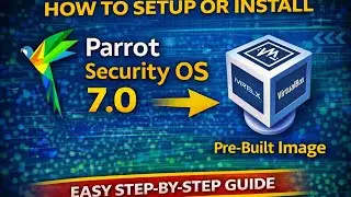 How to setup or install Parrot Security OS 7 0 on VirtualBox using pre built image
