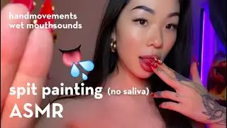 ASMR | SPIT PAINTING 💦✋but I’ll add a finger every few minutes | hand movements | wet mouth sounds