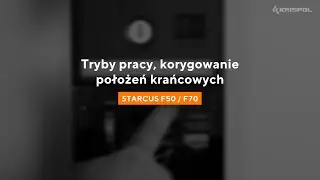 [STARCUS F50/F70] Tryby pracy, korygowanie położeń krańcowych