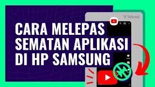 CARA MELEPAS SEMATAN APLIKASI DI HP SAMSUNG