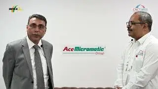 CNCtimes.com in conversation with ACE Micromatic group