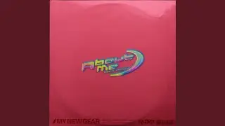 About Me -THEME OF MY NEW GEAR-