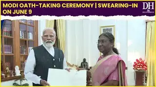 Narendra Modi to take oath as Prime Minister on June 9 | PM Narendra Modi arrives at President House