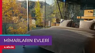 Mimarların Evleri 6. Bölüm
