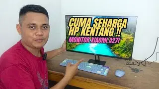 Cuma Seharga HP Kentang ! Monitor Xiaomi A27i