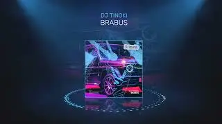 DJ TINOKI - BRABUS [Slap House]