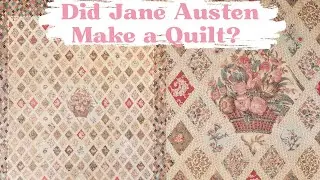 Making an EPP Quilt Inspired by Jane Austen and her Coverlet