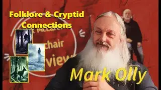 Mark Olly - Folklore & Cryptid Connections
