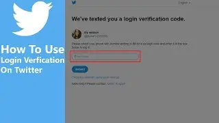 How To Use Login Verification On Twitter? | 8 Smart Tips |