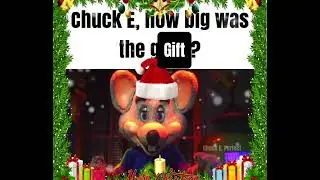 Chuck E., How Big Was The Gift?