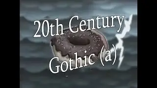 SpongeBob Music: 20th Century Gothic (a)