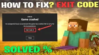 How to Fix Minecraft Error Exit Code 0 | Game Crashed | Java Exit Code 0 Fix 100% Fix Solution 2022