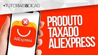 🔴 Como saber se MEU PEDIDO do ALIEXPRESS foi TAXADO