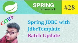 Spring JDBC with JdbcTemplate Batch Update | #28