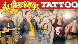 AUFGEIGER - Tattoo - Das offizielle Video