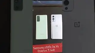 Samsung S20 fe 5G Vs Oneplus 9 look and gesign 