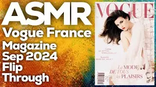 Gentle Page Flipping ASMR: Vogue France Magazine September 2024, StevenAntonyASMR