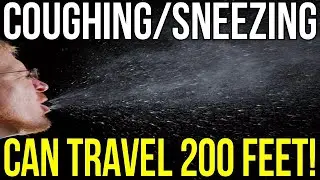 How Far Can A Cough Or Sneeze Travel? 200 FEET!