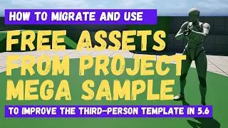 How To Migrate And Use Animation Assets From Project Mega Sample - Unreal Engine 5.6 Tutorial