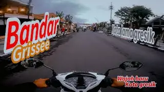 Wajah baru Kota Gresik || Bandar Grissee || gresik kota lama
