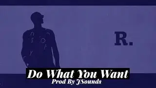 R Kelly Type Beat - "Do What You Want" Prod By @jsoundsonline