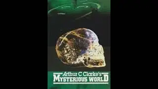 Arthur C. Clarke: Misterije svijeta - 2.dio