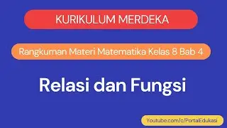 Kurikulum Merdeka Matematika Kelas 8 Bab 4 Relasi dan Fungsi