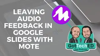 Leaving Audio Feedback on Google Slides with MOTE