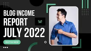 Blog Income Report July 2022