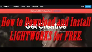 How to Download and Install Lightworks Video Editor for FREE.