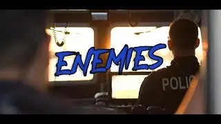 Enemies | Police Tribute | Law Enforcement Tribute