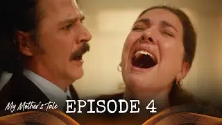 My Mother's Tale - Ep. 4 (Turkish Drama Series) ) | English Subtitles