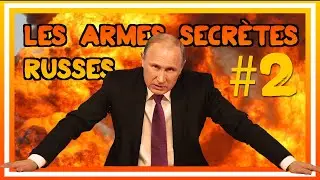 LES ARMES SECRÈTES RUSSES # 2