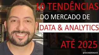 10 tendências para o mercado de Data Analytics até 2025