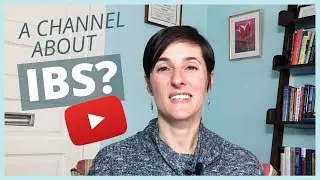 Why I Started a YouTube Channel About IBS | Don't Hate Your Guts w/ Dr. Jennifer Franklin