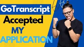 My Application Accepted at GoTranscript | How I got Selected Tutorial