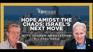 Hope Amidst the Chaos: Israel’s Next Move w/ Former Ambassador Michael Oren