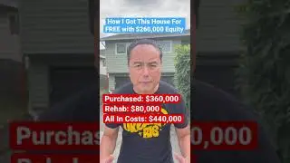 How I Got A Free House with $260,000 Equity