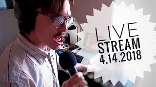 LIVE STREAM IN YOUR FACE 4.14.2018