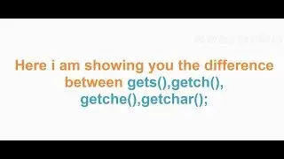 Difference between gets(),getch(),getche(),getchar()-c program tutorial