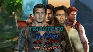 Tribute to the Uncharted Franchise- A Thief, A Dad, A Legend