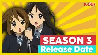 K-ON SEASON 3 RELEASE DATE!? [NEW INFORMATION]