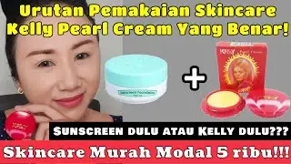 Cara Memakai KELLY PEARL CREAM Di Pagi Hari || Skincare Murah Dan Aman