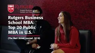 Rutgers Business School MBA: Top 20 Public MBA in U.S.